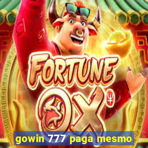 gowin 777 paga mesmo